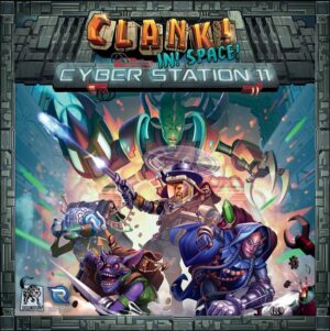 Clank! In Space!: Cyber Station 11