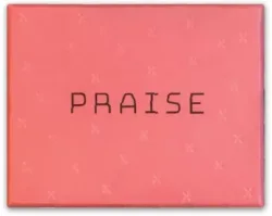 Praise