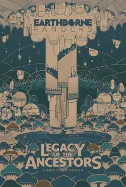 Earthborne Rangers: Legacy of the Ancestors