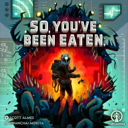 So. You've Been Eaten
